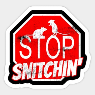 Stop Snitchin Sticker